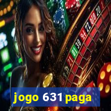 jogo 631 paga